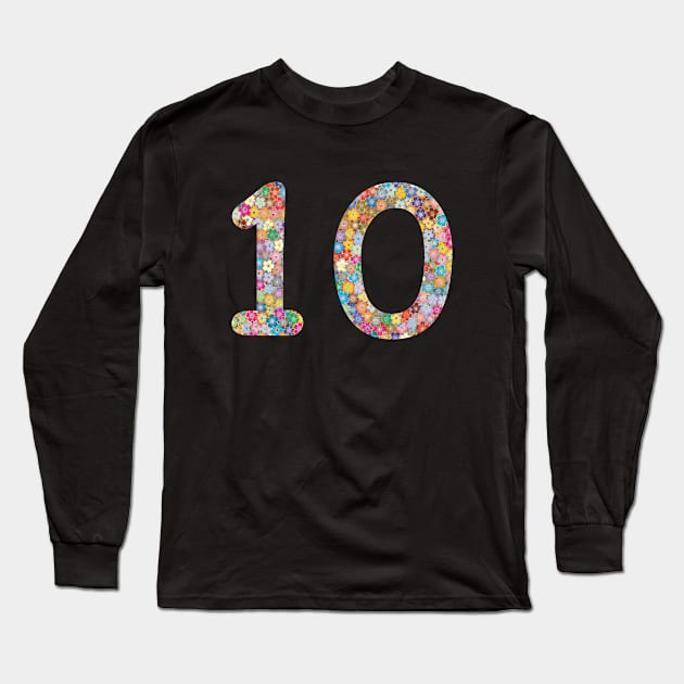 Number 10 Flowers Colorful Gift Long Sleeve T-Shirt by Shariss